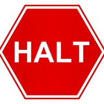 halt