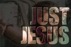 just jesus